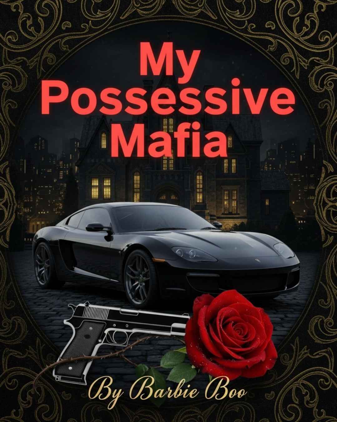 My Possessive Mafia Novel By Barbie Boo