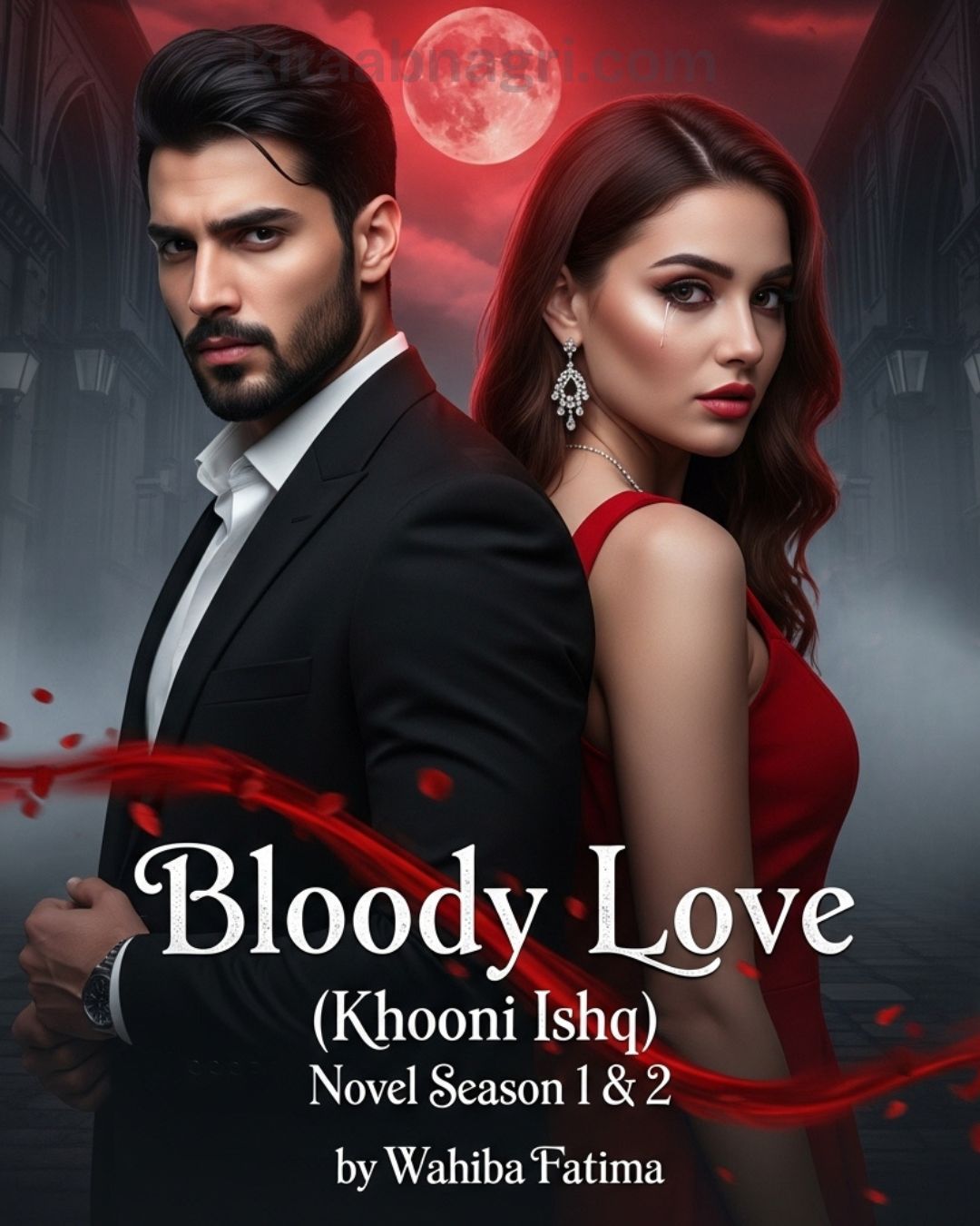 Bloody Love (Khooni Ishq) Novel Season 1, 2 By Wahiba Fatima