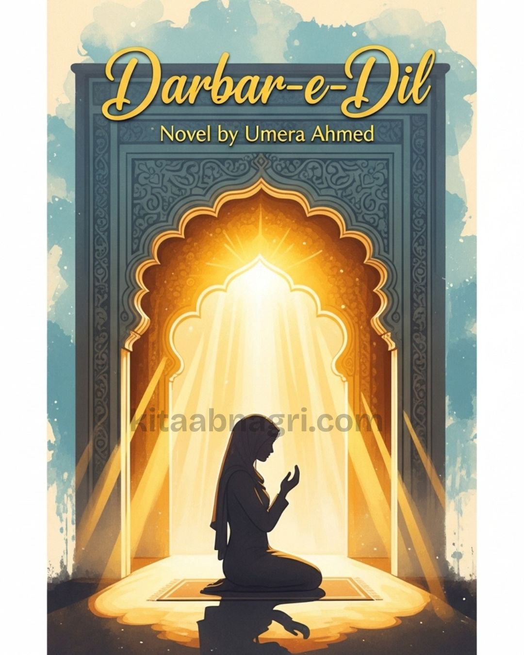 Darbar E Dil Urdu Novel By Umera Ahmed.