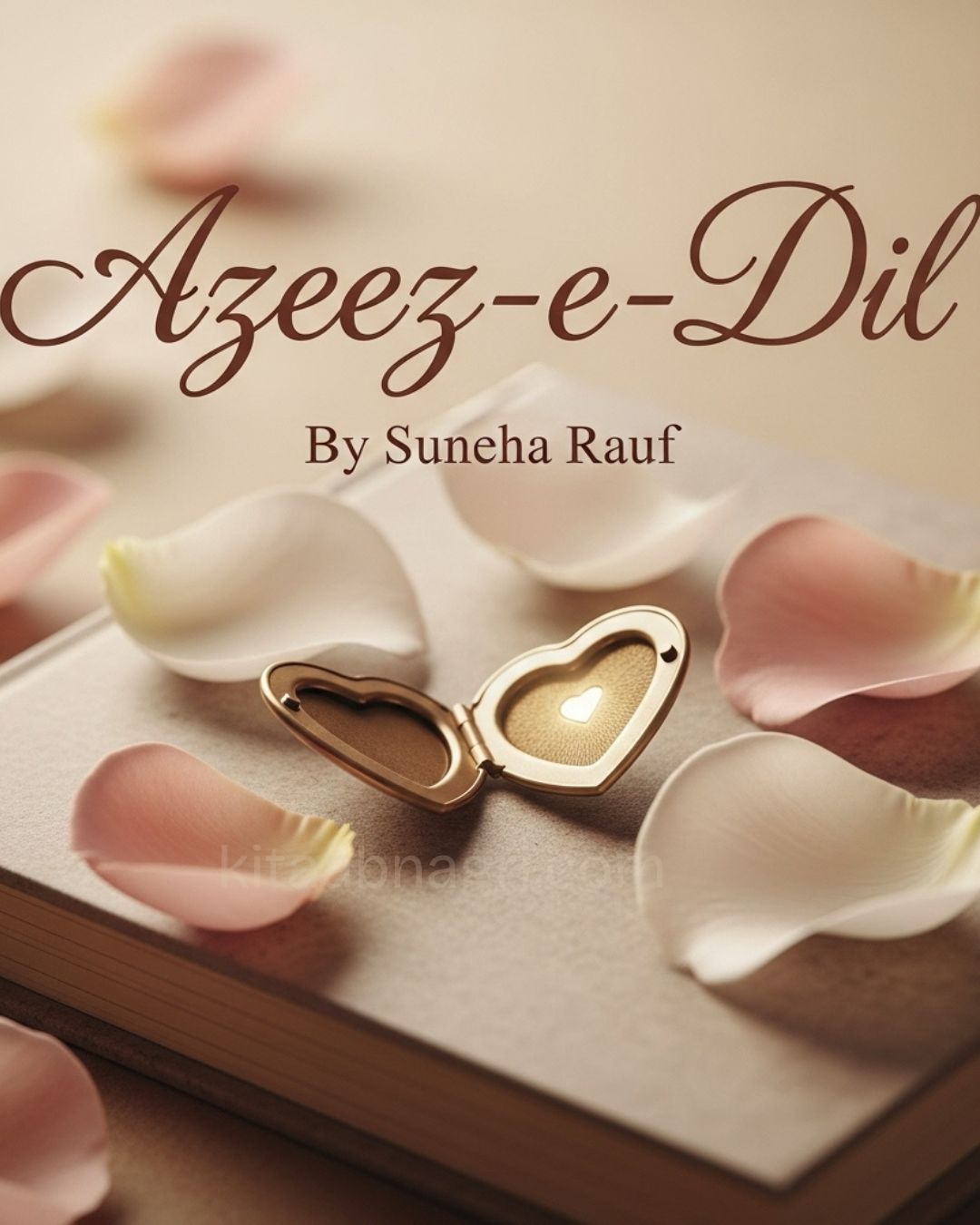 Azeez E Dil Urdu Novel By Suneha Rauf.