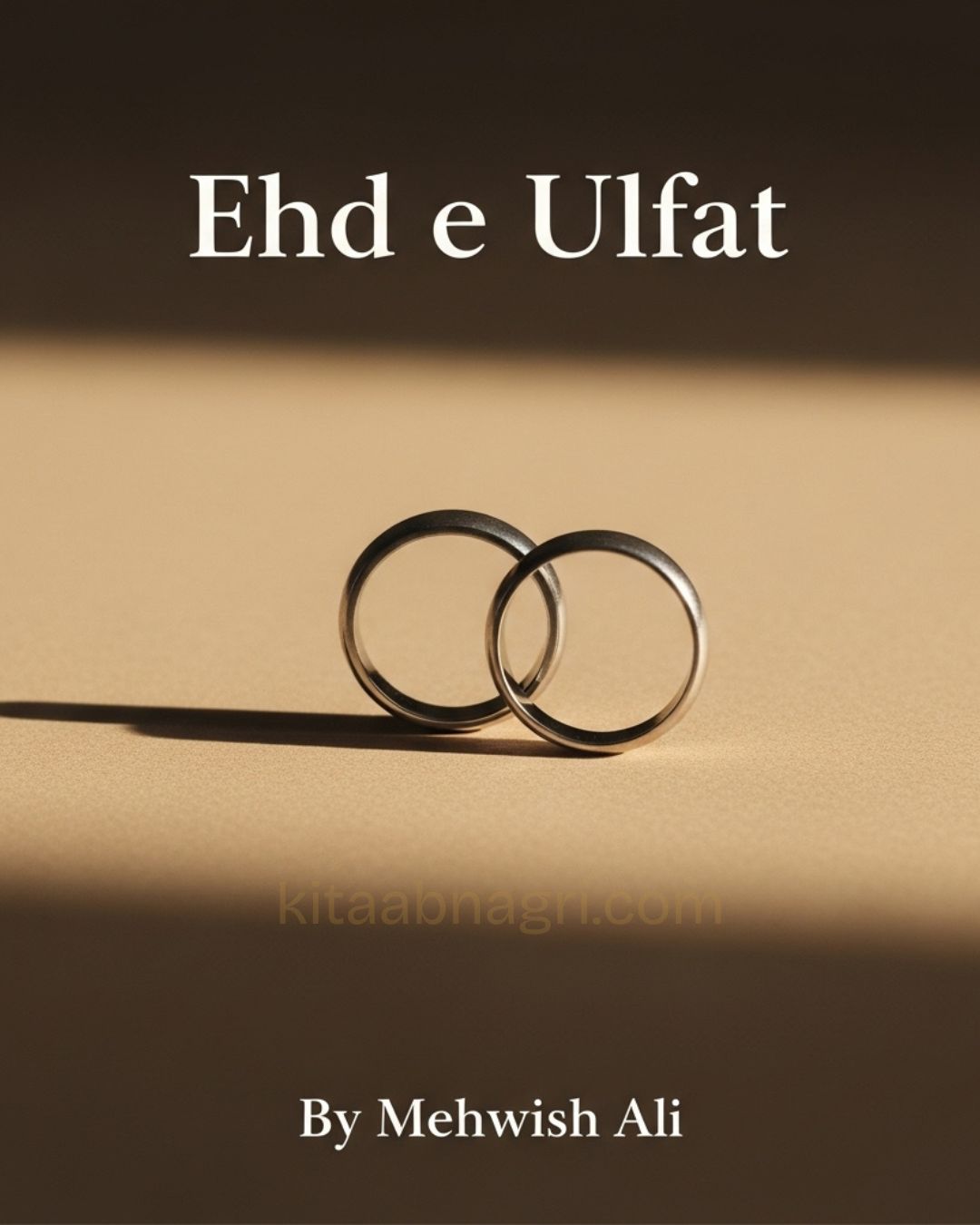 Ehd E Ulfat Urdu Novel by Mehwish Ali.