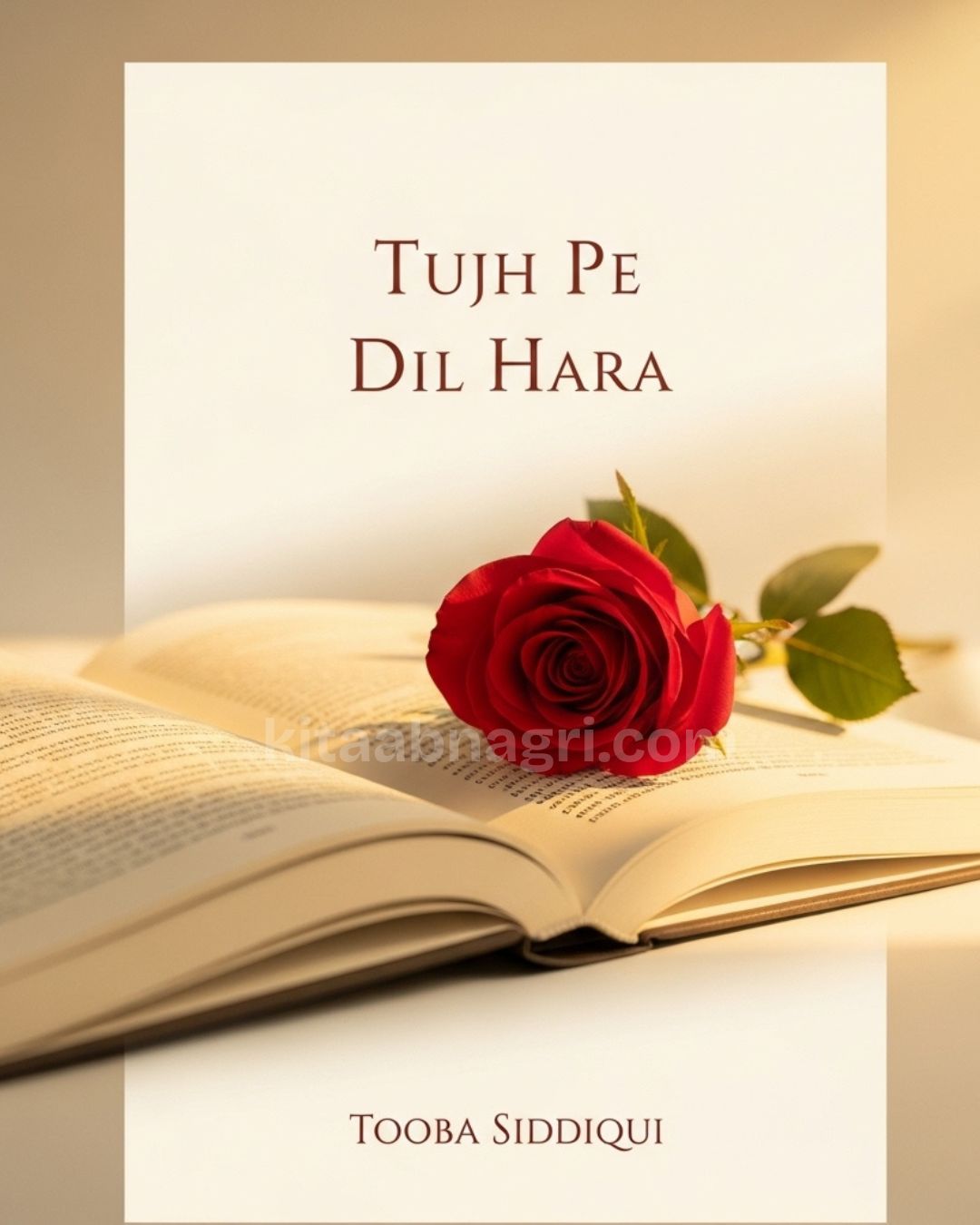 Tujh Pe Dil Hara Urdu Novel by Tooba Siddiqui.