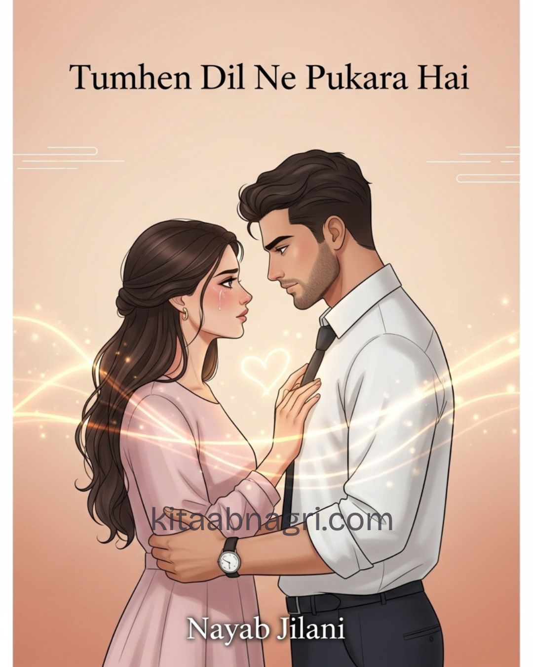 Tumhen Dil Ne Pukara Hai Novel by Nayab Jilani.