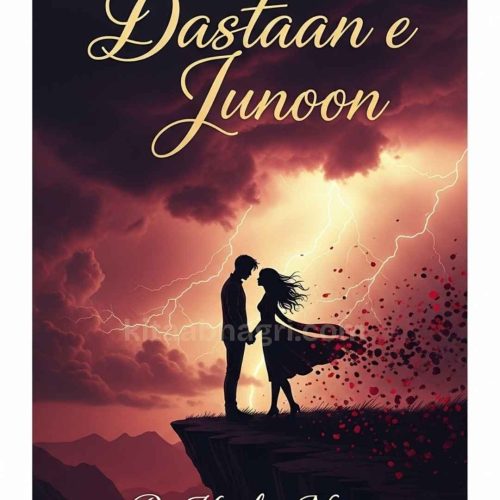 Dastaan E Junoon Urdu Novel by Haaley Noor