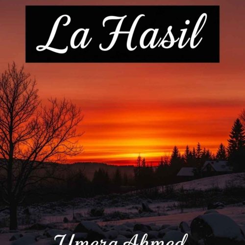 La Hasil Novel by Umera Ahmed
