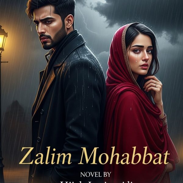 Zalim Mohabbat Urdu Novel By Hijab Imtiaz Ali.