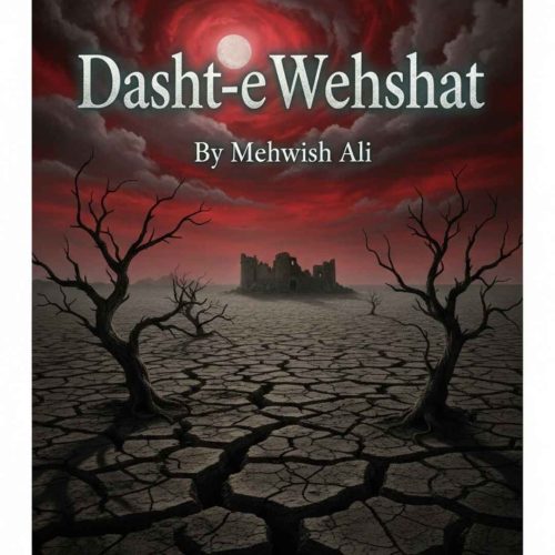 Dasht E Wehshat Urdu Novel (Season 1, 2) by Mehwish Ali